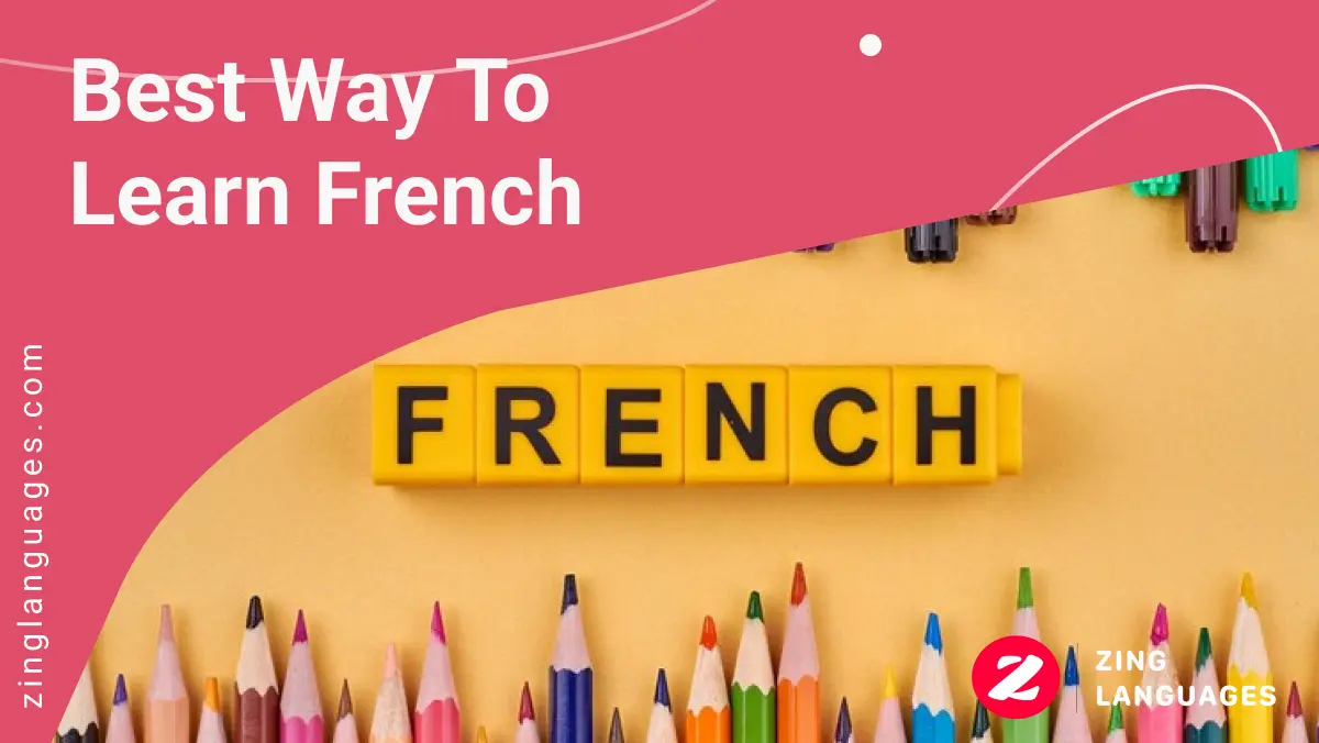 Best Way to Learn French Online | Online French language course | Zing Languages