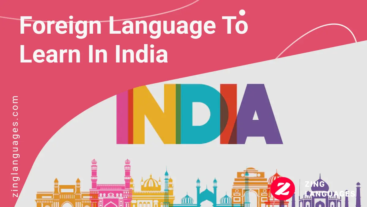 Best Foreign Language To Learn In India | Zing Language