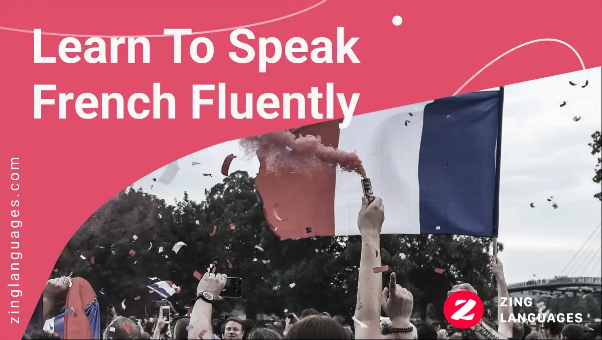 Learn to Speak French Fluency