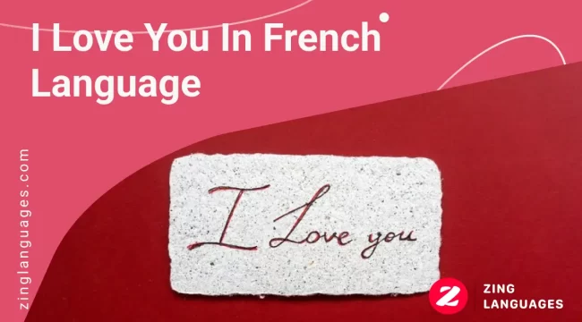 I Love you in the french language | Zing Languages