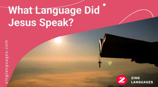What language did jesus speak? Zing Languages