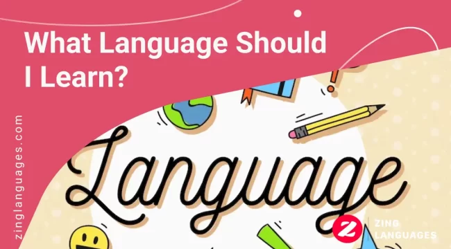 What language should i learn? | Zing Languages