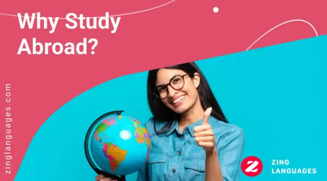 Why study abroad? Why work abroad? | Zing Languages